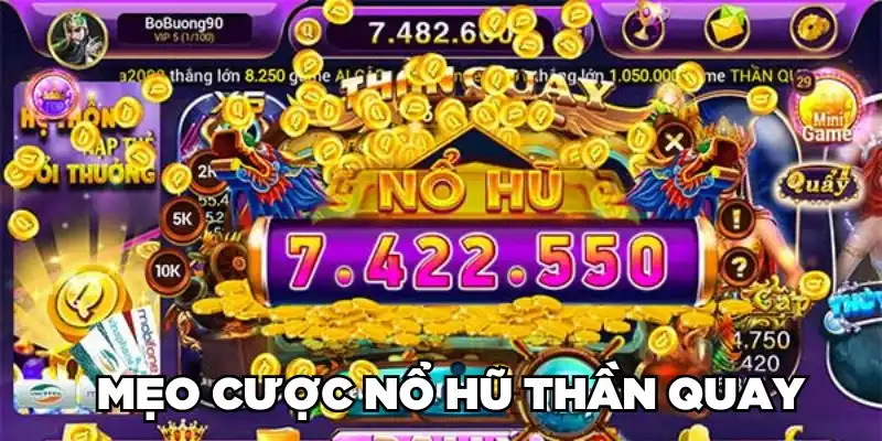 Mẹo cược Nổ Hũ Thần Quay