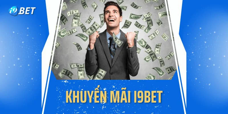 Một vài chú ý khi tham gia nhận khuyến mãi tại i9BET cho newbie